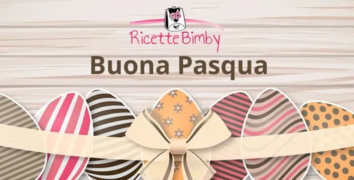 Buona Pasqua da Ricette-Bimby