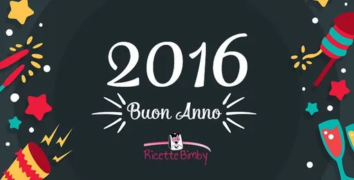 Buon 2016 da Ricette-Bimby