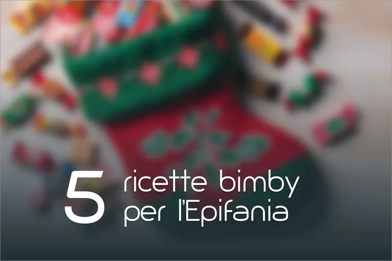 5 ricette Bimby per l’Epifania
