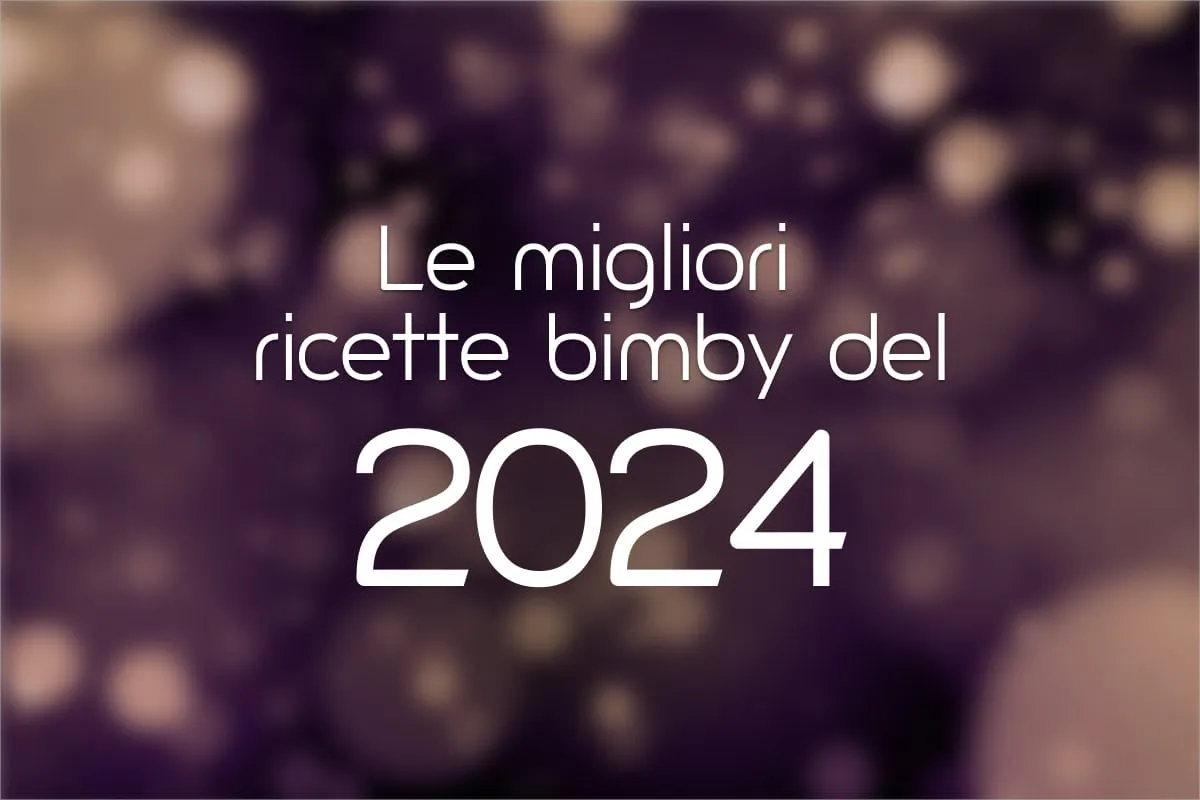 Le 10 migliori ricette Bimby del 2024